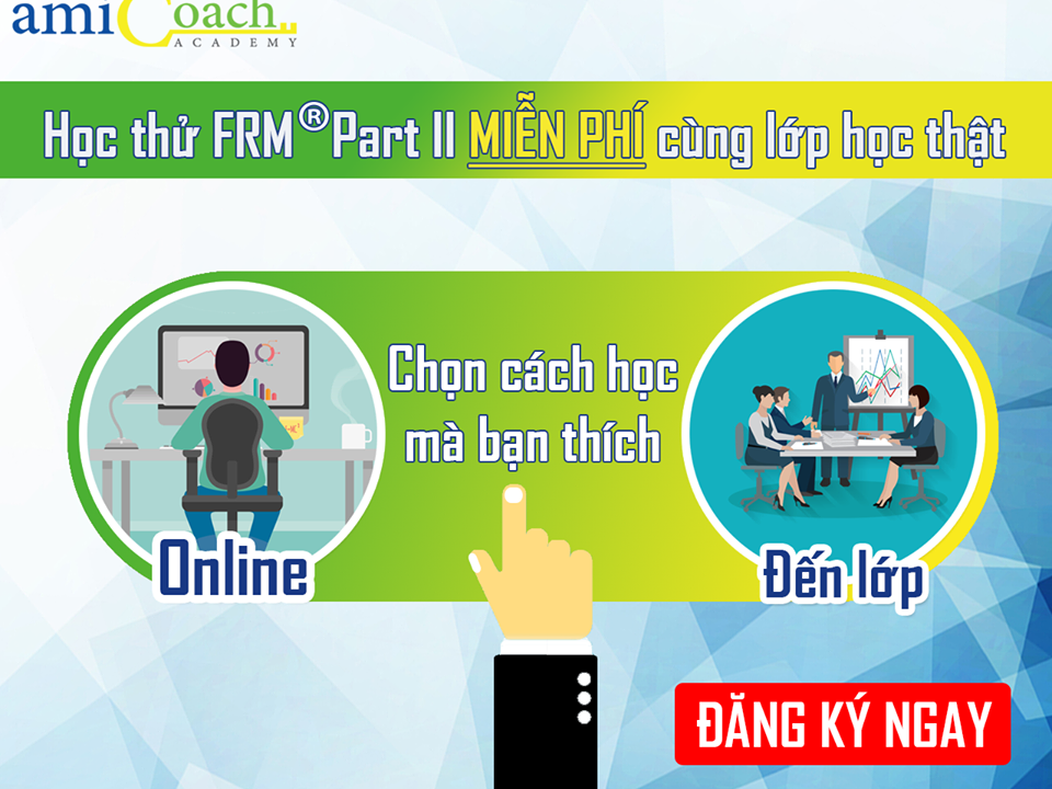 Học thử FRM® II miễn phí cùng lớp học thật tại amiCoach