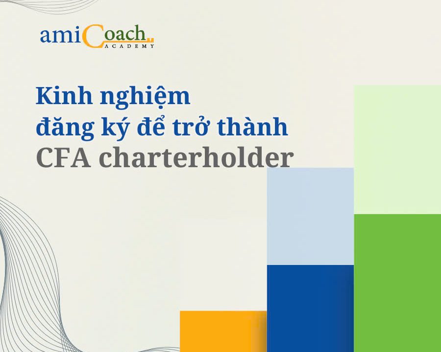 Kinh nghiệm đăng ký để trở thành CFA charterholder