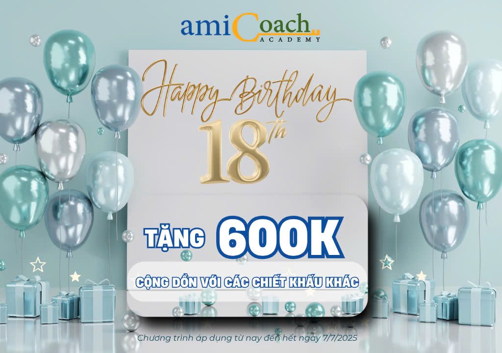 MỪNG SINH NHẬT AMICOACH 18 TUỔI – TẶNG NGAY 600K KHI ĐĂNG KÝ CÁC KHÓA HỌC