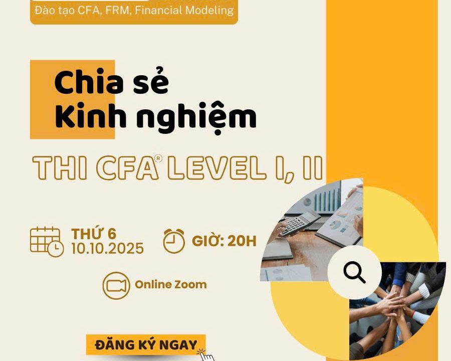 Episode 7: CHIA SẺ KINH NGHIỆM THI CFA LEVEL I & CFA LEVEL II – 20H00 THỨ SÁU NGÀY 10.10.2025