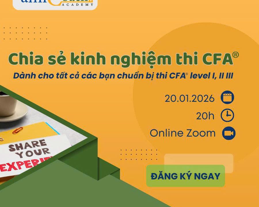 Episode 9: CHIA SẺ KINH NGHIỆM THI CFA LEVEL I & CFA LEVEL II – 20H00 THỨ BA NGÀY 20.01.2026