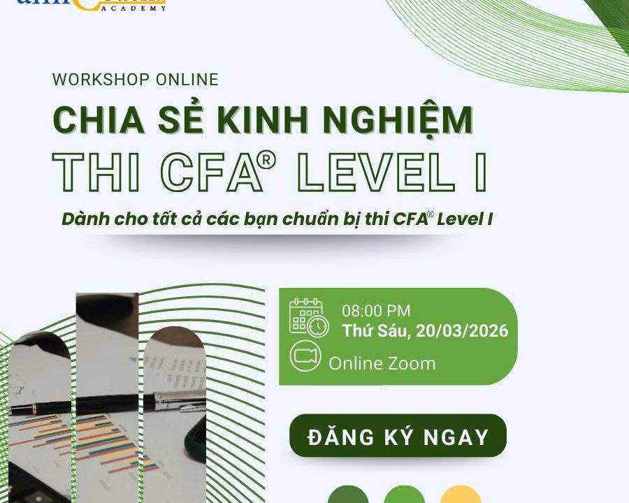 Episode 10: CHIA SẺ KINH NGHIỆM THI CFA LEVEL I– 20H00 THỨ SÁU NGÀY 20.03.2026