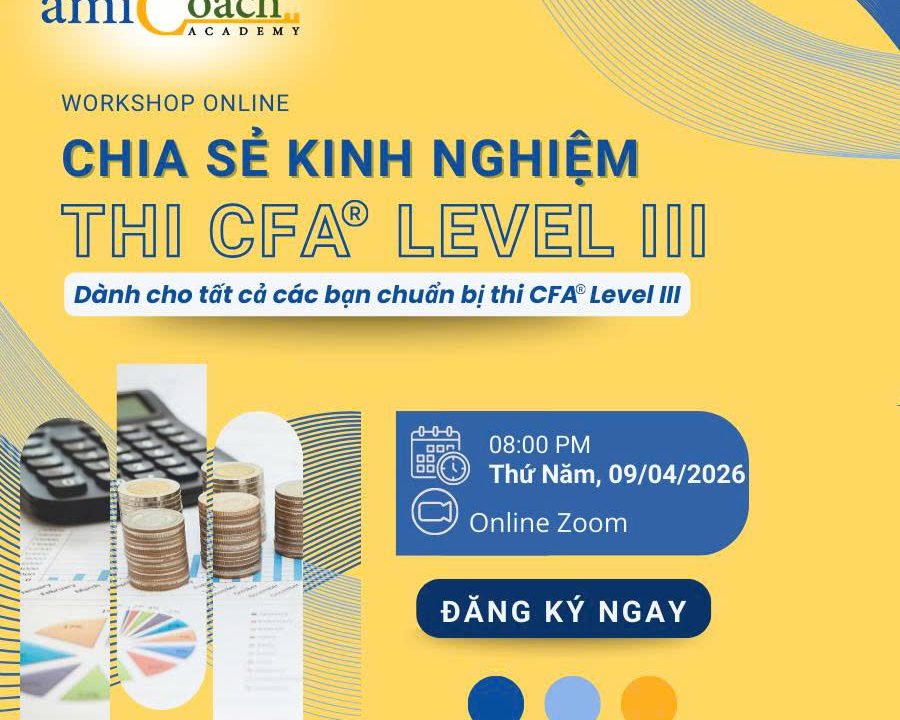 Episode 11: CHIA SẺ KINH NGHIỆM THI CFA LEVEL III– 20H00 THỨ năm NGÀY 09.04.2026