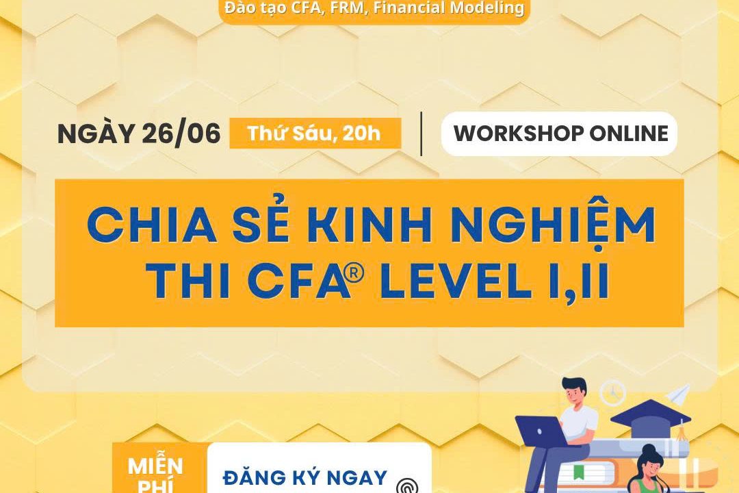Episode 12: CHIA SẺ KINH NGHIỆM THI CFA LEVEL I, II– 20H00 THỨ SÁU NGÀY 26.06.2026