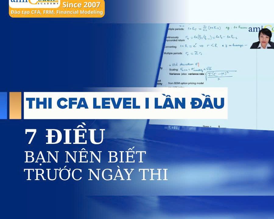 Thi CFA Level I lần đầu tiên: Cần chuẩn bị những gì trước ngày “ra trận”?